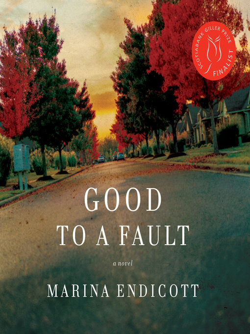 Title details for Good to a Fault by Marina Endicott - Available